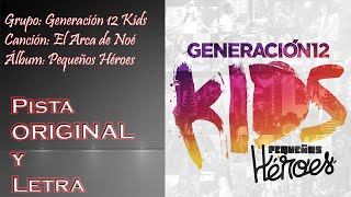 Generación 12 Kids - El Arca de Noé (Pista) (VIDEO MEJORADO)