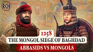 How the Mongols CONQUERED Baghdad, 1258 | Abbasid Apocalypse | Mongol Empire DOCUMENTARY