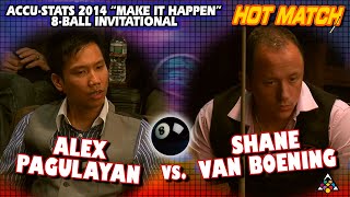 8-BALL: Alex PAGULAYAN vs Shane VAN BOENING - 2014 MAKE IT HAPPEN 8-BALL INVITATIONAL