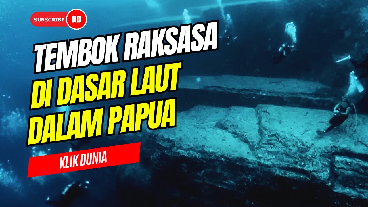 KEMUNCULAN TEMBOK RAKSASA DI BAWAH LAUT PAPUA | TEMBOK RAKSASA DI ...