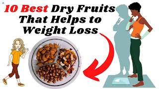 🔸10 Best Dry Fruits That Helps to Weight Loss || Dry Fruits For Weigh Loss || Weight Loss Ideas