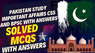 pakistan study Important Affairs CSS And BPSC With Answers