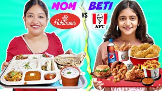 Desi vs Videsi FOOD Challenge - HALDIRAM vs KFC - Maa vs Beti | CookWithNisha