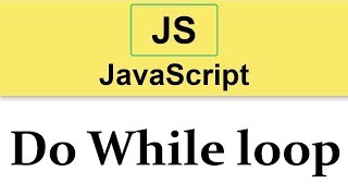 #13 JavaScript Tutorial | Do While loop 2019