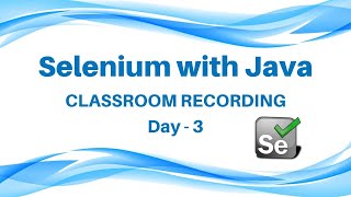 Selenium Tutorial with Java Day 3