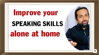 How to Practice ENGLISH SPEAKING ALONE AT HOME