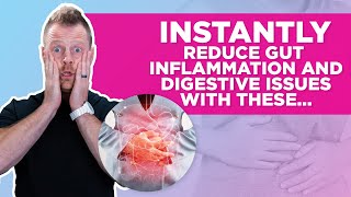 How to INSTANTLY Reduce Gut Inflammation and Leaky or Irritable Digestion Issues