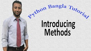 Python Bangla Tutorials 51 : Introducing Methods