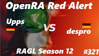 OpenRA Shoutcast #321: RAGL! Upps versus Despro [Red Alert]