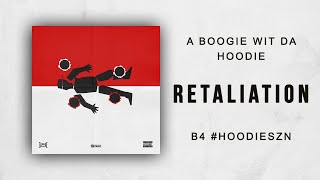 A Boogie Wit Da Hoodie - Retaliation (B4 #HOODIESZN)