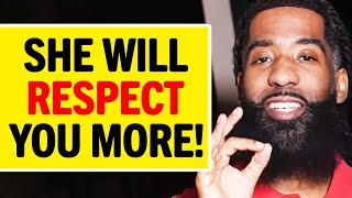Women Will Respect You When You Do These 7 Things