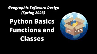GEOG-510 Week 7 - Python Basics - Functions and Classes