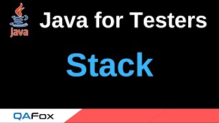 Java for Testers - Part 225 - Stack