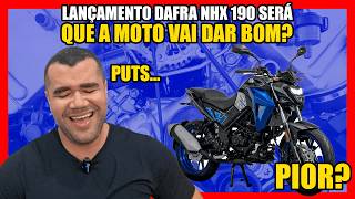 LANÇAMENTO DAFRA NHX 190 SERA QUE A MOTO VAI DAR BOM?