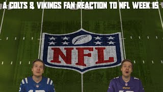 A Colts \u0026 Vikings Fan Reaction to NFL Week 15