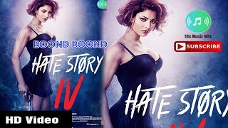 Boond Boond | Hate Story IV | Urvashi Rautela | Vivan B | Arko | Jubin N | Neeti Mohan 2018