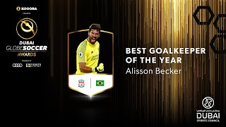 Alisson Becker - Best Goalkeeper of the Year - 11th Globe Soccer Awards