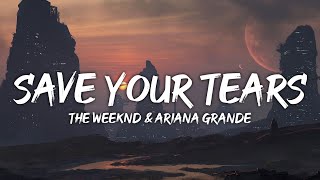 Download The Weeknd & Ariana Grande - Save Your Tears (Lyrics) mp3