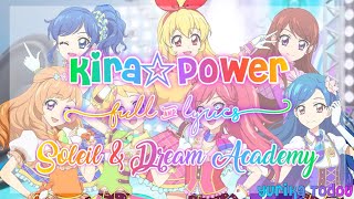 Aikatsu! KIRA☆POWER Full + Lyrics Soleil \u0026 Dream Academy Mix ☆500 Subscibers Special☆