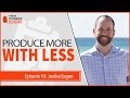 OPP10 Justice Eagan Strategies to Always Producing More With Less