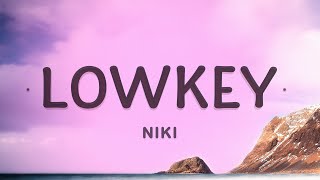 Lowkey - NIKI (Lyrics)