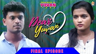 DEAR YUVAN | Ft."Yarukum Anjom" Rajesh | Love Mini Series | Final Episode - 3  | | Showreel | மதுரை
