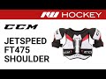 CCM JetSpeed FT475 Shoulder Pad Review