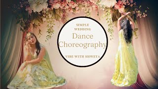 Bole Chudiya X Maine payal hai chhankai | EASY DANCE STEPS | WEDDING DANCE CHOREOGRAPHY