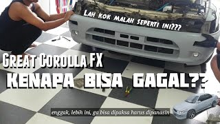 PART 2 - GAGAL Ganti Bemper FX Great Corolla || Toyota AE101 Modifikasi