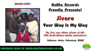 Jivaro - Your Way Is My Way (Official)