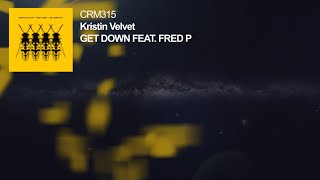 Kristin Velvet - Get Down (feat Fred P)