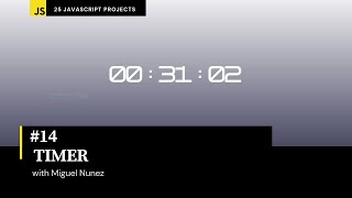 #14 of 25 Beginner Projects - HTML, CSS, & JavaScript - Timer