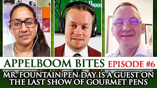 Appelboom Bites Episode 6: Mr. Fountain Pen Day is a guest at the last show of Gourmet Pens!