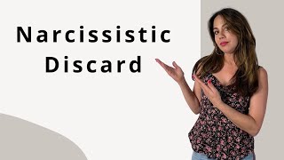 4 Flavors of Narcissistic Discard & The Secret To End It