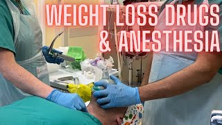 The problem with anesthesia & weight loss drugs like Ozempic