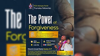 THE POWER OF FORGIVENESS || THURSDAY FELLOWSHIP || 20/02/2025