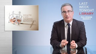 S8 E17: Health Care Sharing Ministries \u0026 ItalyGate: Last Week Tonight with John Oliver