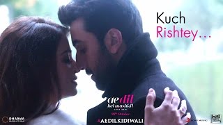 Ae Dil Hai Mushkil | Kuch Rishtey | Aishwarya Rai Bachchan | Ranbir Kapoor