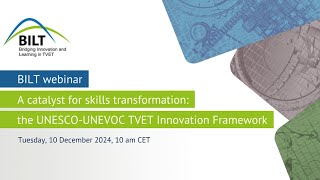 BILT webinar: A catalyst for skills transformation - the UNESCO-UNEVOC TVET Innovation Framework