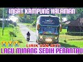 LAGU MINANG PERANTAU PALING SEDIH😭😭| SAMPAI DERAIKAN AIR MATA MENGINGAT KAMPUNG HALAMAN | ALS 117