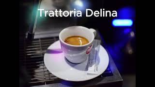 Trattoria Delina - Italian Cuisine