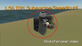 Speedrunning a 1.56 Ton Submarine in under 4 min - KSP