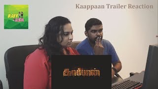 Kaappaan - Trailer 1 Reaction