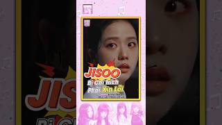 Jisoo bị chỉ trích phải lên tiếng xin lỗi #kpop #jisoo #blackpink