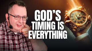 God's Timing is EVERYTHING - Morning Prayer