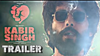 Kabir Singh-trailer#2  | Shahid Kapoor, Kiara Advani | Sandeep Reddy Vanga |