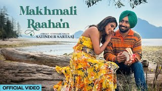 ਮਖ਼ੑਮਲੀ ਰਾਹਾਂ Makhmali Raahan (Official Video) | Satinder Sartaaj | Diljott | New Punjabi Songs 2024