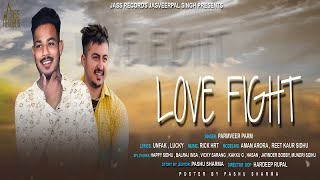 Love Fight  | (Full HD ) | Parmveer  Parm  |  Punjabi Songs 2018