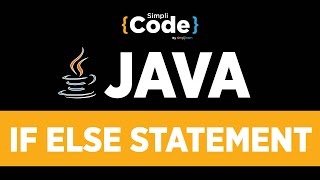Java Tutorial For Beginners | Java If Else Statement | Java Conditional Statements | SimpliCode