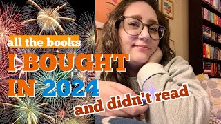 All the Books I Bought in 2024 and Didn't Read 🏴‍☠️